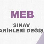 SINAV TARİHLERİ DEĞİŞTİ