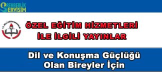 Dil ve Konuşma Güçlüğü Olan Bireyler İçin Yayınlar