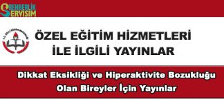 Dikkat Eksikliği ve Hiperaktivite Bozukluğu Olan Bireyler İçin Yayınlar