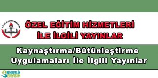 Kaynaştırma/Bütünleştirme Uygulamaları İle İlgili Yayınlar