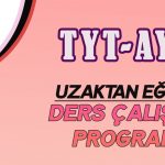 YKS TYT AYT UZAKTAN EĞİTİM DERS ÇALIŞMA PROGRAMI