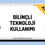 bilinçli teknoloji kulllanımı afiş