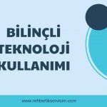 bilinçlli teknoloji kullanımı afiş