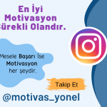 MOTİVASYON KAYNAĞINIZ