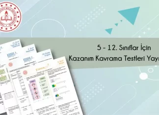 5 – 12. Sınıflar için Kazanım Kavrama Testleri Yayımlandı