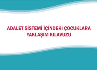 ADALET SİSTEMİ İÇİNDEKİ ÇOCUKLARA YÖNELİK YAKLAŞIM KILAVUZU YAYIMLANDI